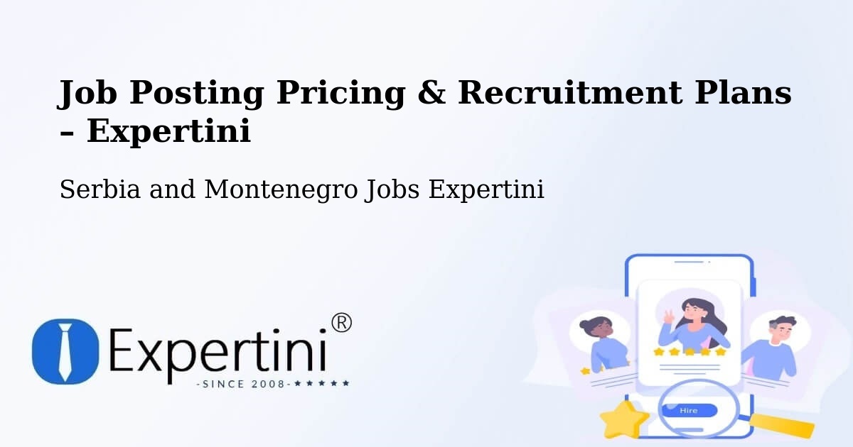 Job Posting Pricing & Recruitment Plans – Mirabel - Mirabel, Serbia and Montenegro Jobs Expertini